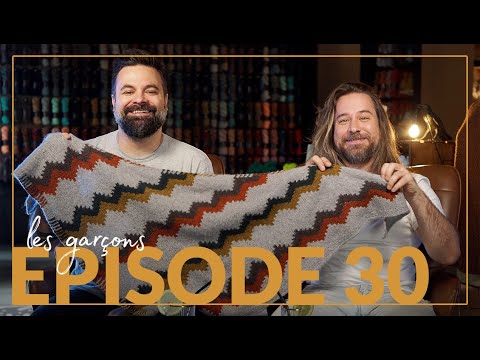 Happy Hour with Les Garçons - Episode 30 - Seventies Shawl + Flock FIber Festival Recap