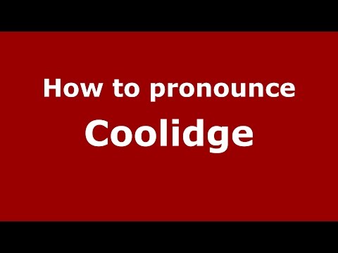 How to pronounce Coolidge