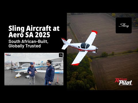 Sling Aircraft at Aero SA 2025: South African-Built, Globally Trusted