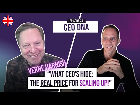 The Brutal Truth About Scaling Up: Verne Harnish Exposes What Most CEOs Won’t Tell You! CEO DNA #24