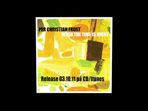 Trailer : Per Christian Frost's 2011 album 