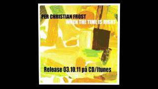 Trailer : Per Christian Frost's 2011 album 