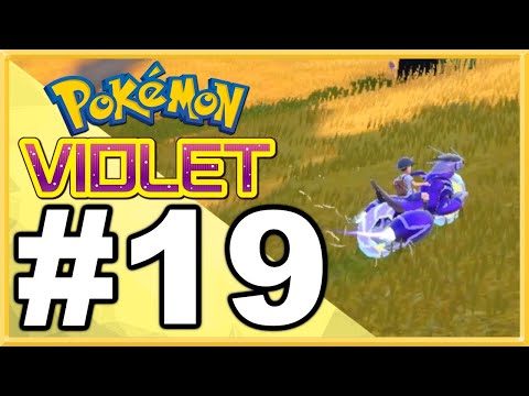 Pokemon Violet WALKTHROUGH PLAYTHROUGH LET'S PLAY GAMEPLAY - Part 19
