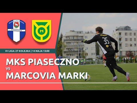 LIVE | NIEDZIELNE STARCIE W PIASECZNIE | IV liga: MKS Piaseczno - Marcovia Marki