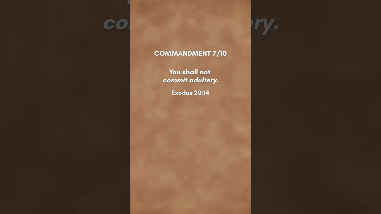 The Seventh Commandment: Faithfulness in Marriage | Scripture Study #shorts