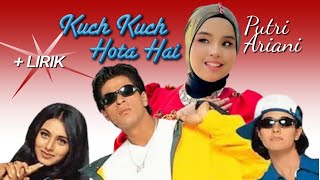 Download lagu Putri Ariani - Kuch kuch hota hai (   Lirik ) mp3