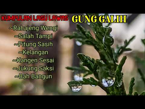 Kumpulan Lagu Lawas - Gung Galih