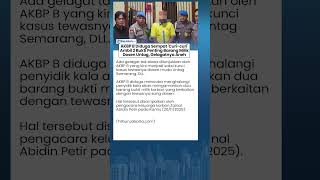 Gelagat Aneh AKBP B Diduga Sempat Curi-curi Ambil 2 Bukti Penting Barang Milik Dosen Untag, Apa itu?