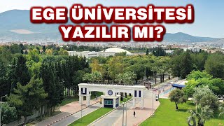 EGE ÜNİVERSİTESİ TERCİH EDİLİR Mİ? ( 6 Yıllık Tecrübem! )