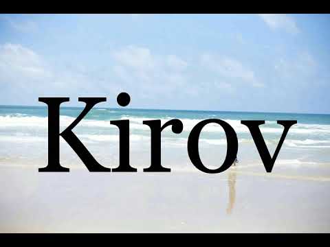 How To Pronounce Kirov🌈🌈🌈🌈🌈🌈Pronunciation Of Kirov