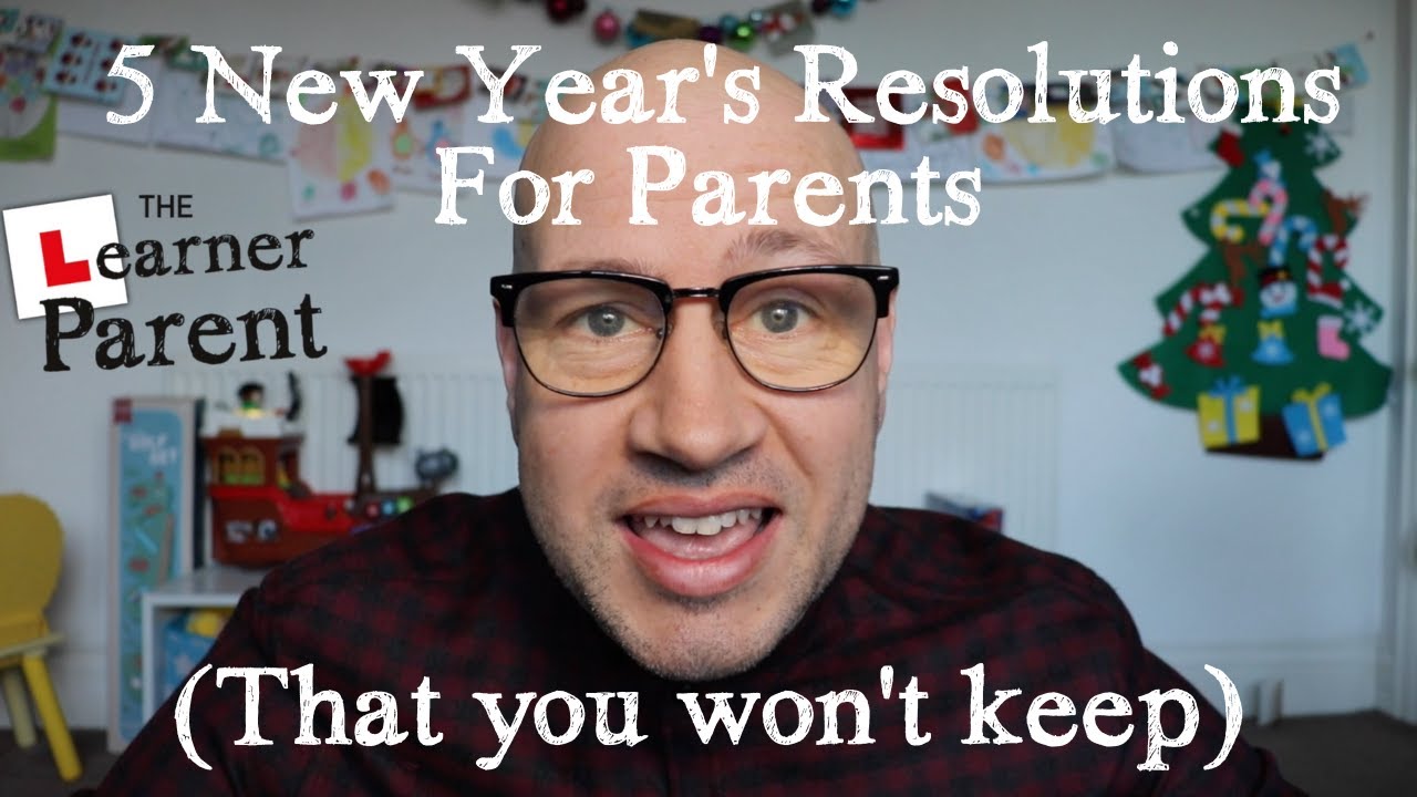 5 New Years Resolutions for Parents (that you won't keep)