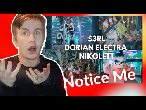 S3RL, DORIAN ELECTRA & NIKOLETT - NOTICE ME (MUSIC VIDEO) // REACTION