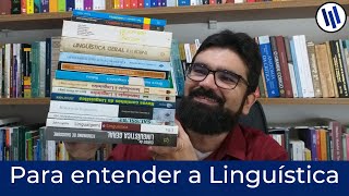 Livros para entender a Linguística | Níveis iniciante, intermediário e avançado