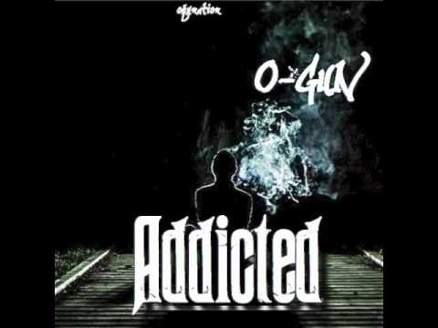 O-Gun - Addiction (Prod by The Legion)