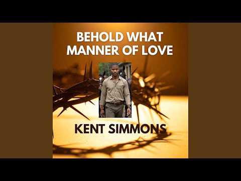 Behold What Manner Of Love