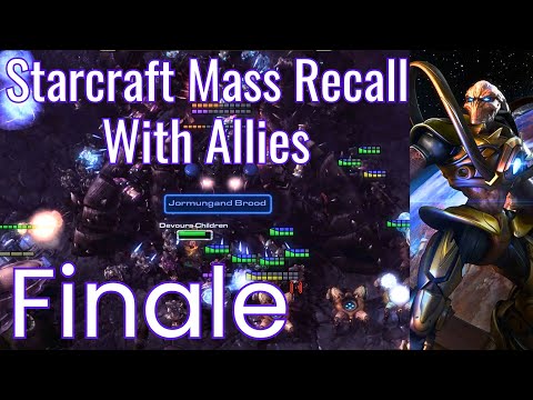 The Ultimate Battle - Starcraft: Mass Recall With Allies EP 32
