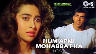 Hum Apni Mohabbat Ka Imtihan Denge -Lyrical | Deedar| Udit Narayan |  Karisma, Akshay | 90's Hits