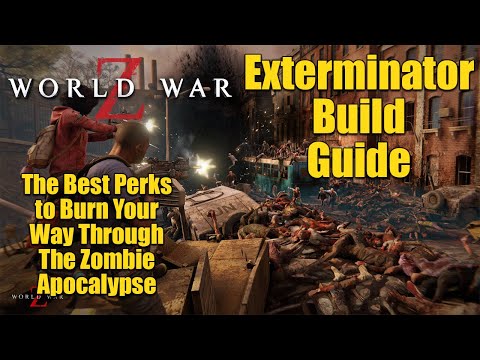 World War Z Exterminator Build Guide