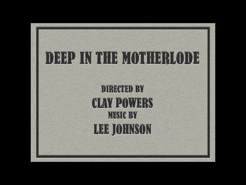 Deep in the Motherlode