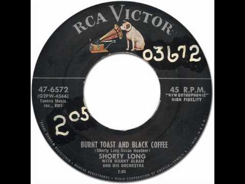 SHORTY LONG - Burnt Toast & Black Coffee [RCA Victor 47-6572] 1956 Original Version