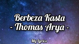 Download lagu Thomas Arya - Berbeza Kasta ( Lirik ) mp3
