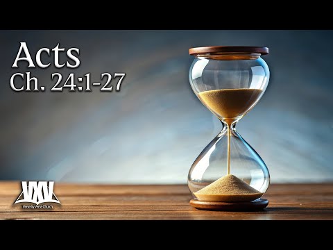 Verse by Verse - Acts 24:1-27