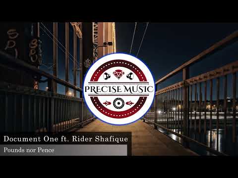 Document One ft. Rider Shafique - Pounds nor Pence