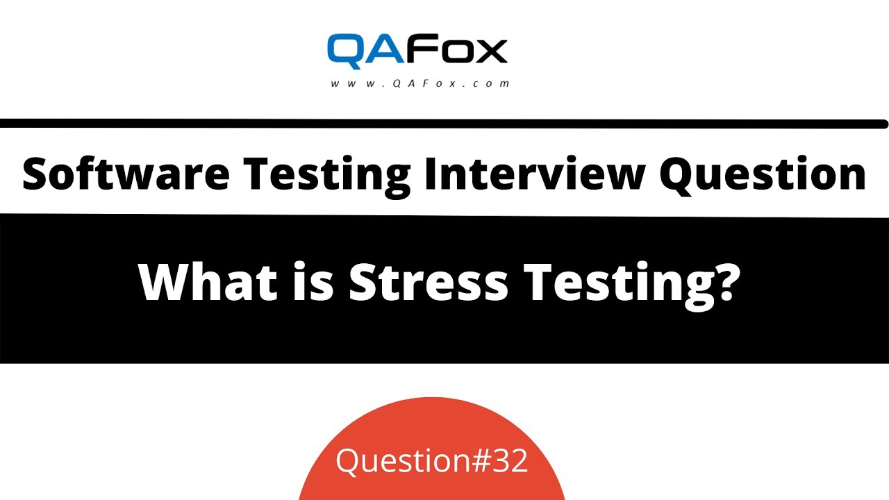 What is Stress Testing?  (Software Testing Interview Question #32)