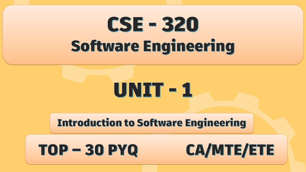 CSE 320 | UNIT- 1 | Software Engineering | CA MTE ETE practice | revision