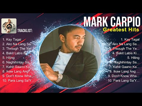 Mark Carpio Album 💚 Mark Carpio Top Songs 💚 Mark Carpio Full Album