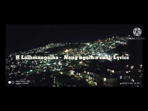 Nang ngaih a zual lyrics - R Lalhmangaiha
