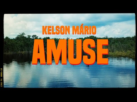 Dj Kelson Mário - AMUSE  ( Official Music Video )
