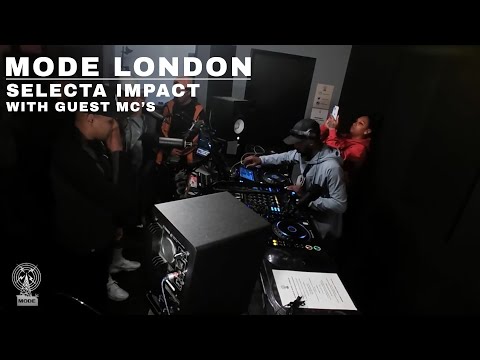 Selecta Impact With Guest MC's | Mode London