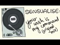 Sensualise - Your Wish Is My Command (Original ...