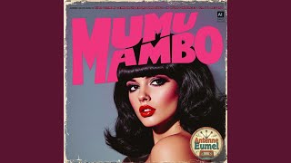 Heute tanzt meine Mumu Mambo