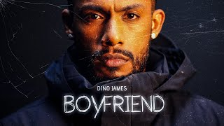 Dino James - Boyfriend Part 1 ft. Benafsha Soonawalla | Music Prod By @BluishMusic & Sez On The beat