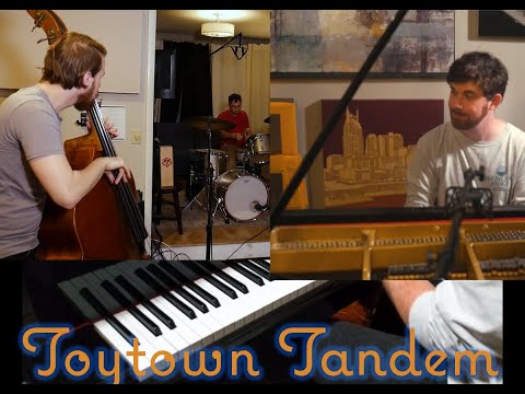 "Toytown Tandem" // jazz trio tune
