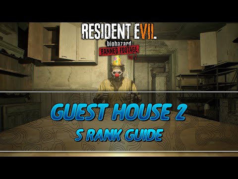 Resident Evil 7 Banned Footage Vol. 2 | Guest House 2 S Rank Guide