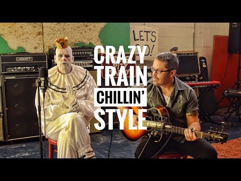 CRAZY TRAIN - Chillin Style - Ozzy Osbourne cover