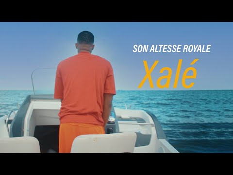 Son altesse royale - Xalé (clip officiel)