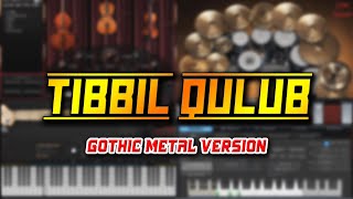 Download lagu Tibbil Qulub (Gothic Metal Version) mp3