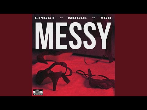 Messy (feat. YCB)