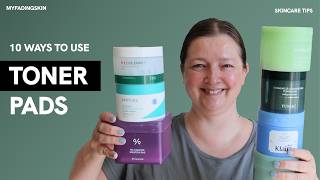 10 Ways to Use Toner Pads (In My Toner Pad Era)