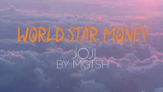 WORLDSTAR MONEY ~ JOJI // SLOWED BY MGTSH