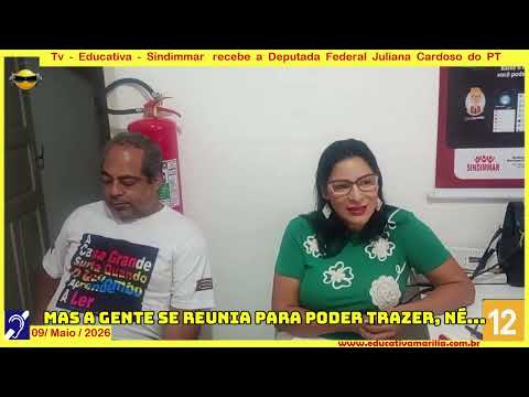 Tv Eduvcativa -Sindimar Recebe Deputada Federal Juliana Cardoso PT Marília SP 09/05/2026