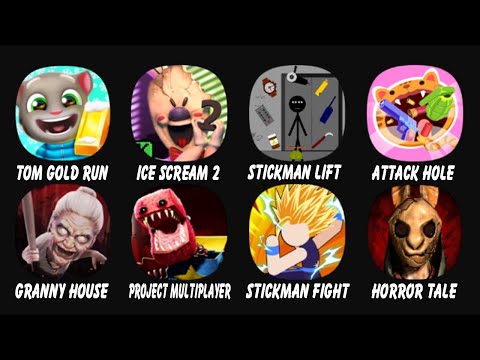 Tom Gold Run, Ice Scream 2, Stickman Escape Lift, Attack Hole, Granny House, Project Multiplayer....