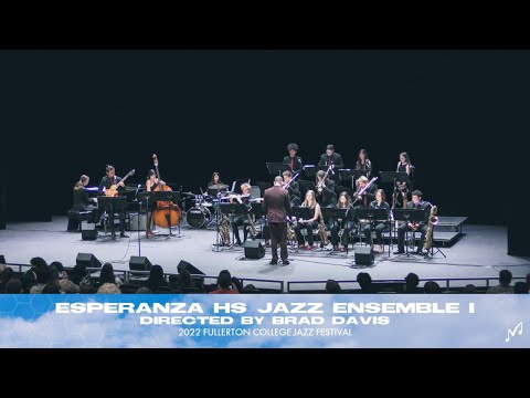 Esperanza HS Jazz Ensemble 1 | 2022 Fullerton College Jazz Festival