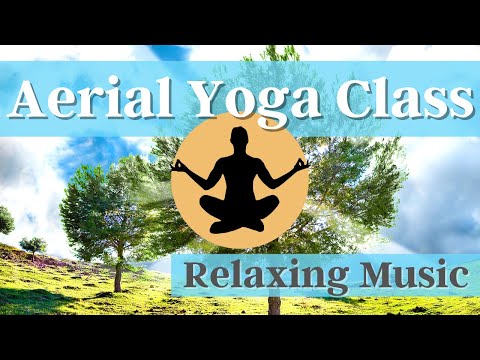 The Best Aerial Yoga Class Music - Relaxing Yoga Music
