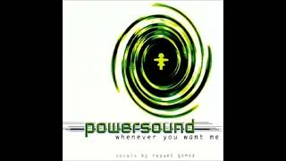 Powersound - Whenever You Want Me (Clubdub)
