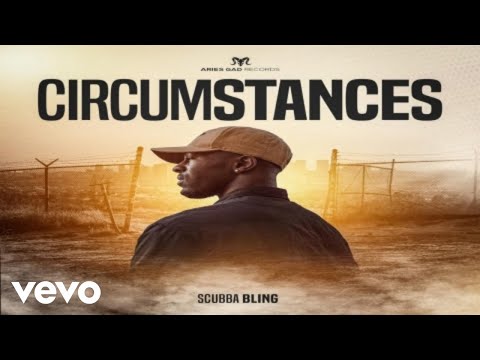 Scubba Bling - Circumstances (Official Video)